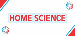 Home Science free study material